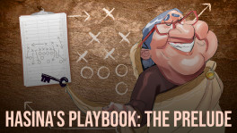 Hasina’s Playbook: The prelude